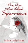 Image for The Nun Who Killed Sparrows