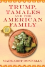Image for Trump, Tamales and the American Family