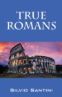 Image for True Romans