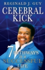 Image for Cerebral Kick : 7 Pathways to a Successful Life