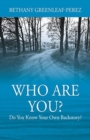Image for Who Are You? Do You Know Your Own Backstory?