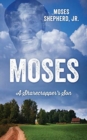 Image for Moses : A Sharecropper&#39;s Son