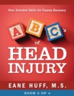 Image for ABC&#39;s of Head Injury : Peer Oriented Skills for Trauma Recovery