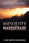 Image for Mesquite Masquerade : A Cody Houston Series Novel