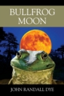 Image for Bullfrog Moon