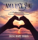 Image for Ama Love You : A Collection of true stories about Romance, Love and AmaWaterways!