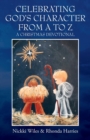 Image for Celebrating God&#39;s Character from A to Z : A Christmas Devotional