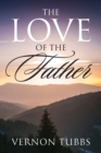 Image for The Love Of The Father