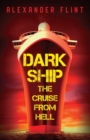 Image for Dark Ship : The Cruise From Hell
