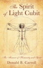 Image for The Spirit of Light Cubit : The Measure of Humanity and Spirit