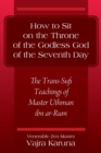 Image for How to Sit on the Throne of the Godless God of the Seventh Day : The Trans-Sufi Teachings of Master Uthman ibn ar-Rum