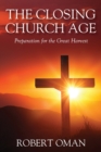 Image for The Closing Church Age