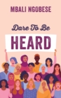 Image for Dare To Be Heard
