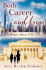 Image for Both Career and Love : A Woman&#39;s Memoir 1959-1973