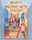 Image for What&#39;s Wrong With Jason?