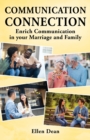 Image for Communication Connection : Enrich Communication in your Marriage and Family