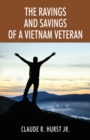 Image for The Ravings and Savings of a Vietnam Veteran