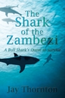 Image for The Shark of the Zambezi