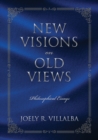 Image for NEW VISIONS on OLD VIEWS : Philosophical Essays