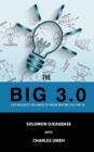 Image for The BIG 3.0 : Life Nuggets You Need To Know Before You Are 30]