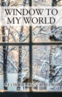 Image for Window To My World