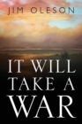 Image for It Will Take A War