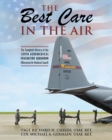 Image for The Best Care In The Air : The Complete History of the 109th Aeromedical Evacuation Squadron (Minnesota Air National Guard)