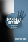 Image for Manifest Destiny : Ascension to the Mother