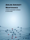 Image for Airline Aircraft Maintenance : A Project Management Approach