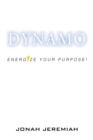 Image for Dynamo : Energize Your Purpose!