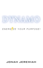 Image for Dynamo : Energize Your Purpose!