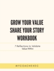Image for Grow Your Value Share Your Story Workbook