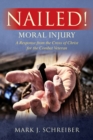 Image for Nailed! : Moral Injury: A Response from the Cross of Christ for the Combat Veteran