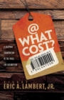 Image for At What Cost?: A Gripping Examination of the Price for Redemption