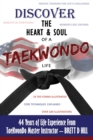 Image for Discover the Heart &amp; Soul of a TaeKwonDo Life