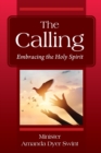 Image for The Calling : Embracing the Holy Spirit