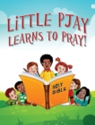 Image for Little Pjay Learns to Pray!