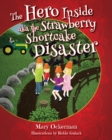 Image for The Hero Inside aka The Strawberry Shortcake Disaster