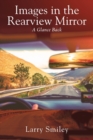 Image for Images in the Rearview Mirror : A Glance Back