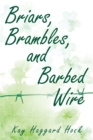 Image for Briars, Brambles, and Barbed Wire