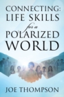 Image for Connecting : Life Skills for a Polarized World