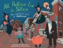 Image for All Hallows&#39; Eve in Salem : The Unofficial Town of Halloween