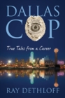 Image for Dallas Cop : True Tales from a Career