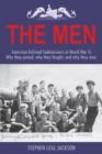 Image for The Men : American Enlisted Submariners in World War II; Why they joined, why they fought, and why they won.
