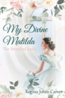 Image for My Divine Matilda