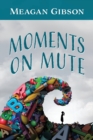 Image for Moments on Mute