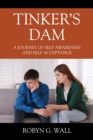 Image for Tinker&#39;s Dam: A Journey of Self Awareness and Self Acceptance