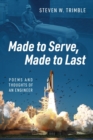 Image for Made to Serve, Made to Last : Poems and Thoughts of an Engineer