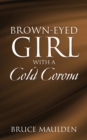 Image for Brown-Eyed Girl with a Cold Corona