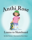 Image for Anthi Rose Learns to Skateboard